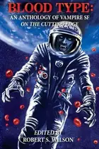 Book cover of Blood Type: An Anthology of Vampire SF on the Cutting Edge