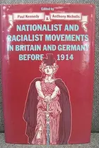 Book cover of Nationalist and racialist movements in Britain and Germany before 1914