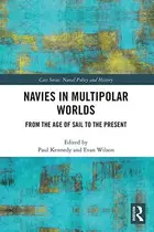 Book cover of Navies in Multipolar Worlds