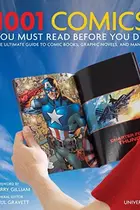 Book cover of 1001 Comics You Must Read Before You Die: The Ultimate Guide to Comic Books, Graphic Novels and Manga