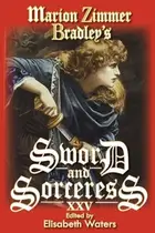 Book cover of Marion Zimmer Bradley's Sword and Sorceress XXV