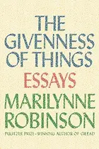 Book cover of The Givenness of Things: Essays