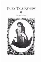 Book cover of Fairy Tale Review The White Issue The White Issue
