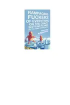 Book cover of Rampaging fuckers of everything on the crazy shitting planet of the vomit atmosphere