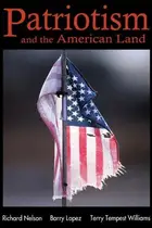 Book cover of Patriotism and the American Land (The New Patriotism Series, Vol. 2) (The New Patriotism Series)