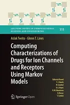 Book cover of Computing Characterizations of Drugs for Ion Channels and Receptors Using Markov Models