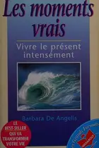 Book cover of Les moments vrais