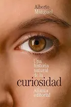 Book cover of Una historia natural de la curiosidad