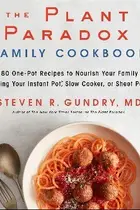 Book cover of Plant Paradox Family Cookbook