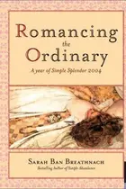 Book cover of Romancing the Ordinary