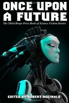Book cover of Once Upon a Future: The Third Borgo Press Book of Science Fiction Stories