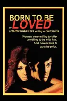 Book cover of Born to Be Loved