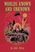 Book cover of Worlds Known and Unknown