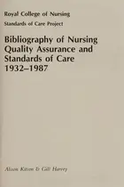 Book cover of Bibliography of Nursing Quality Assurance and Standards of Care 1932-1987