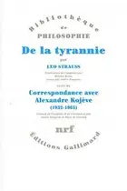 Book cover of De la tyrannie. Correspondance avec Alexandre Kojeve, 1932-1965