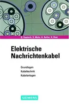 Book cover of Elektrische Nachrichtenkabel-Grundlagen -Kabeltechnik Kabelanlagen