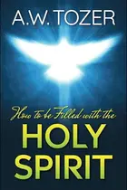 Book cover of How to be filled with the Holy Spirit