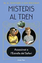 Book cover of Misteris al tren 3. Assassinat a l'Estrella del Safari