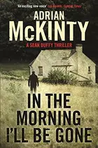 Book cover of In the Morning I'Ll be Gone