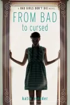 Book cover of Bad Girls Dont Die From Bad To Cursed