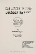 Book cover of My name is not Odessa Yarker