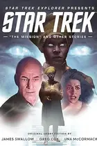 Book cover of Star Trek Explorer - The Mission and Other Stories