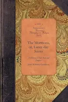 Book cover of Mormons, or, Latter-Day Saints : In the Valley of the Great Salt Lake