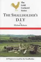 Book cover of The smallholder's D.I.Y.