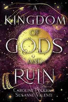 Book cover of A Kingdom of Gods and Ruin