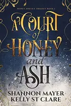 Book cover of A Court of Honey and Ash