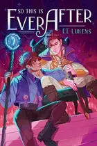 Book cover of So This Is Ever After