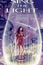 Book cover of Sing the Light