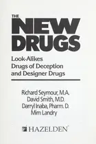Book cover of The New drugs : look-alikes drugs of deception and designer drugs