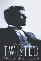 Book cover of Just a Bit Twisted