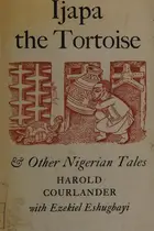 Book cover of Ijapa the tortoise, and other Nigerian tales
