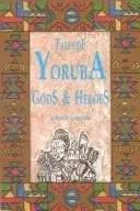 Book cover of Tales of Yoruba gods and heroes