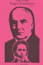Book cover of The five Negro Presidents