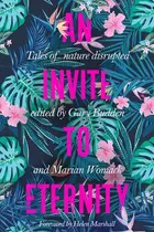 Book cover of An Invite to Eternity - Tales of Nature Disrupted