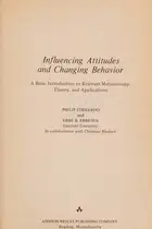 Book cover of Influencing Attitudes and Changing Behavior; a Basic Introduction to Relevant Methodology, Theory, and Applications