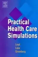 Book cover of Practical Health Care Simulations
