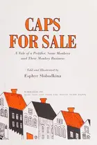 Book cover of Caps for Sale (A Tale of a Peddler, Some Monkeys and Their Monkey Business)