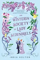 Book cover of The Wisteria Society of Lady Scoundrels