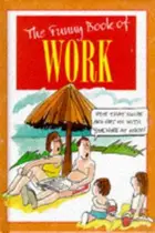 Book cover of The Funny Book of Work