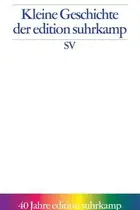 Book cover of Eine kleine Geschichte der edition suhrkamp