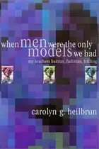 Book cover of When Men Were the Only Models We Had