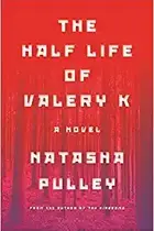 Book cover of The Half Life of Valery K