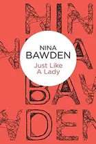 Book cover of Just Like A Lady