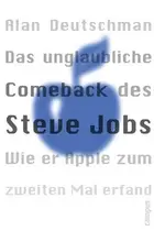 Book cover of Das unglaubliche Comeback des Steve Jobs. Blau. Wie er Apple zum zweiten Mal erfand