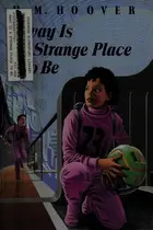 Book cover of Away is a strange place to be