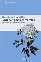 Book cover of Vivir con nuestros muertos